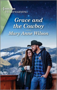 Title: Grace and the Cowboy: A Clean and Uplifting Romance, Author: Mary Anne Wilson