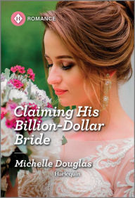 Title: Claiming His Billion-Dollar Bride, Author: Michelle Douglas
