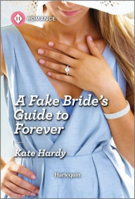Title: A Fake Bride's Guide to Forever, Author: Kate Hardy