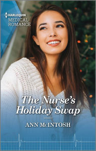 Title: The Nurse's Holiday Swap: Curl up with this magical Christmas romance!, Author: Ann McIntosh