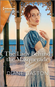 Electronic book downloads The Lady Behind the Masquerade (English literature) 9781335595584 by Diane Gaston, Diane Gaston 