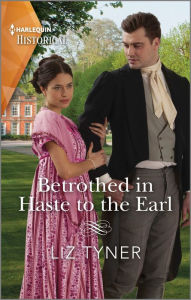 Download free phone book Betrothed in Haste to the Earl by Liz Tyner, Liz Tyner (English Edition)