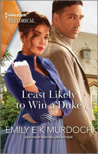 Best free books to download on ibooks Least Likely to Win a Duke by Emily E K Murdoch