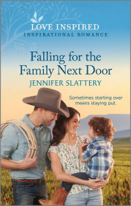 French books pdf download Falling for the Family Next Door: An Uplifting Inspirational Romance by Jennifer Slattery, Jennifer Slattery 9781335598264 English version iBook CHM