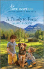 A Family to Foster: An Uplifting Inspirational Romance