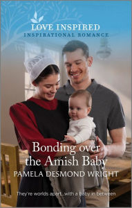 English books free downloads Bonding over the Amish Baby: An Uplifting Inspirational Romance