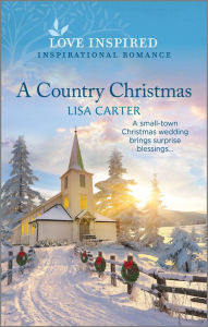Free mp3 audiobooks to download A Country Christmas: An Uplifting Inspirational Romance 9781335597007 by Lisa Carter