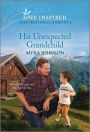 His Unexpected Grandchild: An Uplifting Inspirational Romance
