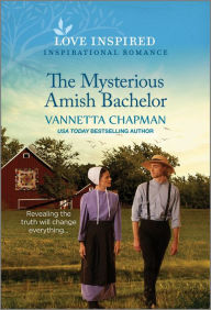 Downloads books The Mysterious Amish Bachelor: An Uplifting Inspirational Romance by Vannetta Chapman (English literature) 9781335417886 RTF MOBI iBook