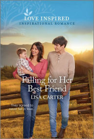 Title: Falling for Her Best Friend: An Uplifting Inspirational Romance, Author: Lisa Carter