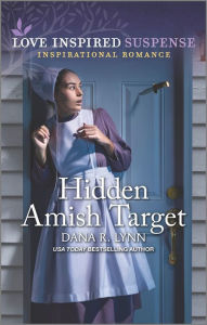 Title: Hidden Amish Target, Author: Dana R. Lynn