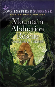 Title: Mountain Abduction Rescue, Author: Darlene L. Turner