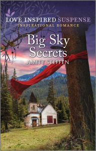 Title: Big Sky Secrets, Author: Amity Steffen