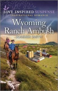 Title: Wyoming Ranch Ambush, Author: Sommer Smith