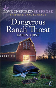 Title: Dangerous Ranch Threat, Author: Karen Kirst