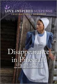 Title: Disappearance in Pinecraft, Author: Lenora Worth