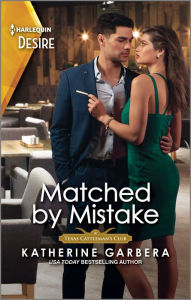 Title: Matched by Mistake: An Enemies to Lovers Western Romance, Author: Katherine Garbera