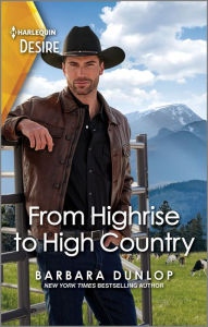 Google books epub download From Highrise to High Country: A Sexy City Versus Country Western Romance by Barbara Dunlop, Barbara Dunlop