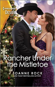 Get Rancher Under the Mistletoe: A Flirty Holiday Western Romance 9780369742438 DJVU by Joanne Rock