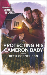 Title: Protecting His Cameron Baby, Author: Beth Cornelison