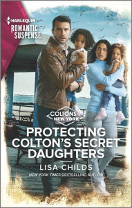 Title: Protecting Colton's Secret Daughters, Author: Lisa Childs