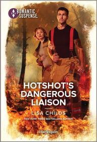 Download ebook from google book Hotshot's Dangerous Liaison by Lisa Childs in English