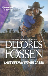 Title: Last Seen in Silver Creek, Author: Delores Fossen