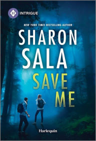 Title: Save Me, Author: Sharon Sala