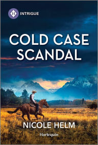 Title: Cold Case Scandal, Author: Nicole Helm