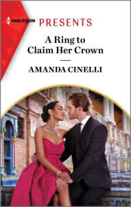 Title: A Ring to Claim Her Crown, Author: Amanda Cinelli