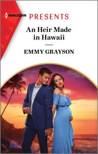 Title: An Heir Made in Hawaii, Author: Emmy Grayson