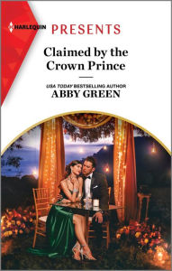 Download books in djvu format Claimed by the Crown Prince by Abby Green 9781335592163 CHM (English Edition)