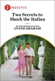 eBookStore collections: Two Secrets to Shock the Italian by Lynne Graham 9781335592460 (English Edition)