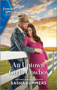 Title: An Uptown Girl's Cowboy, Author: Sasha Summers