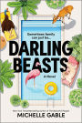 Darling Beasts: A Novel