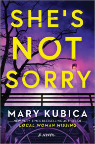 Download ebooks in txt format She's Not Sorry: A Psychological Thriller in English by Mary Kubica