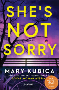 Download ebooks in txt format She's Not Sorry: A Psychological Thriller in English by Mary Kubica