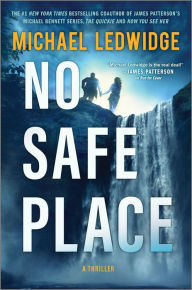 Title: No Safe Place: A Thriller, Author: Michael Ledwidge