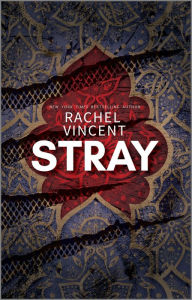 Title: Stray, Author: Rachel Vincent