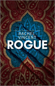 Title: Rogue, Author: Rachel Vincent