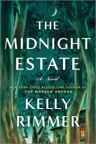 Title: The Midnight Estate: A New Novel from the Author of The Things We Cannot Say, Author: Kelly Rimmer