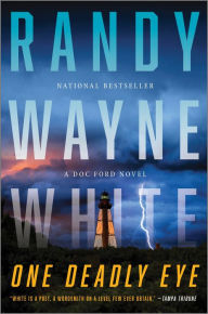 Title: One Deadly Eye: A Doc Ford Novel, Author: Randy Wayne White