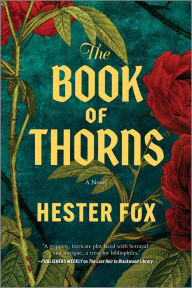 Title: The Book of Thorns: An Enchanting Tale of Two Sisters Connected by Magic, Author: Hester Fox