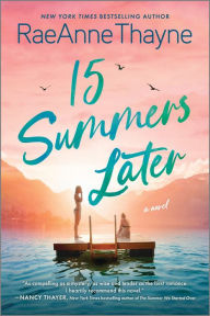 Android ebooks download free 15 Summers Later RTF DJVU by RaeAnne Thayne English version 9781335009333