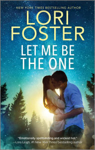 Title: Let Me Be the One, Author: Lori Foster