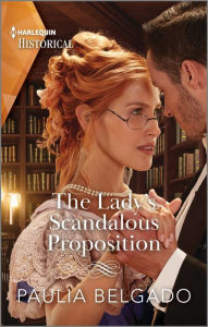 Title: The Lady's Scandalous Proposition, Author: Paulia Belgado