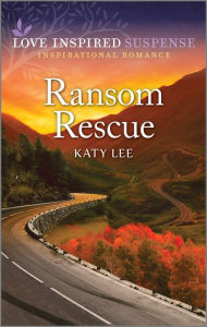 Title: Ransom Rescue: A Thrilling Suspense Novel, Author: Katy Lee