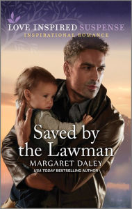 Title: Saved by the Lawman: A Thrilling Protective Hero Romance, Author: Margaret Daley