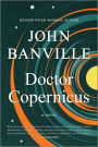 Doctor Copernicus: A Novel