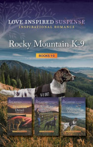 Rocky Mountain K-9 Unit Books 1-3: A Thrilling Suspense Collection